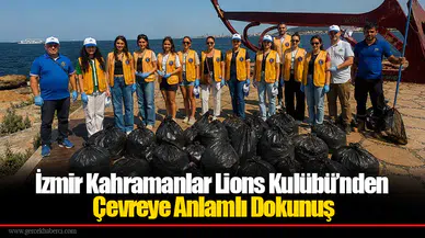 İzmir Kahramanlar Lions Kulübü’nden Çevreye Anlamlı Dokunuş