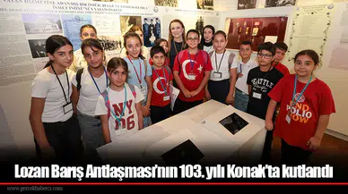 Lozan Barış Antlaşması’nın 103. yılı Konak’ta kutlandı