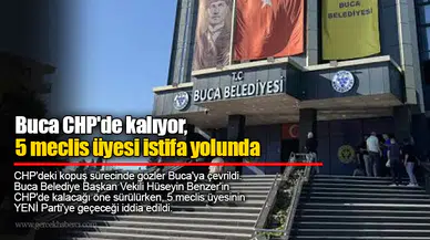 Buca CHP'de kalıyor, 5 meclis üyesi istifa yolunda
