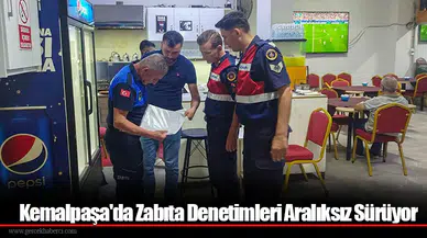 Kemalpaşa'da Zabıta Denetimleri Aralıksız Sürüyor