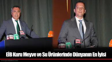EİB Kuru Meyve ve Su Ürünlerinde Dünyanın En İyisi