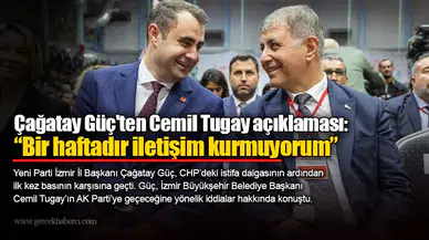 Çağatay Güç'ten Cemil Tugay açıklaması: “Bir haftadır iletişim kurmuyorum”