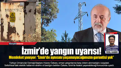 İzmir’de yangın uyarısı! Memleket yanıyor: “İzmir’de aynısını yaşamayacağımızın garantisi yok”