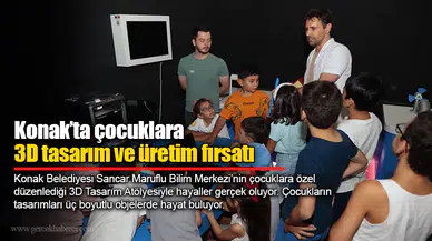 Konak’ta çocuklara 3D tasarım ve üretim fırsatı