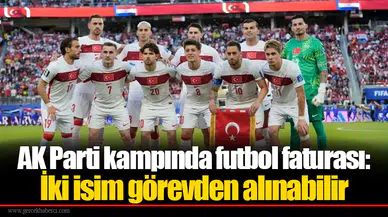 AK Parti kampında futbol faturası: İki isim görevden alınabilir