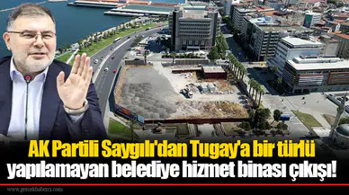 AK Partili Saygılı'dan Tugay'a bir türlü yapılamayan belediye hizmet binası çıkışı!