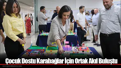 Çocuk Dostu Karabağlar İçin Ortak Akıl Buluştu