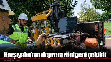 Karşıyaka’nın deprem röntgeni çekildi