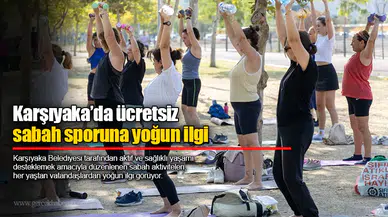 Karşıyaka’da ücretsiz sabah sporuna yoğun ilgi