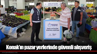Konak’ın pazar yerlerinde güvenli alışveriş