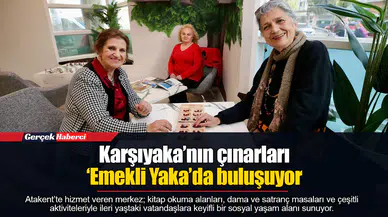 Karşıyaka’nın çınarları ‘Emekli Yaka’da buluşuyor