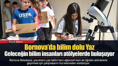Geleceğin bilim insanları atölyelerde buluşuyor