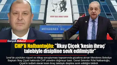 CHP'li Nalbantoğlu: "İlkay Çiçek ‘kesin ihraç’ talebiyle disipline sevk edilmiştir"