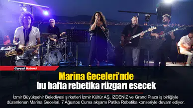 Marina Geceleri’nde bu hafta rebetika rüzgarı esecek