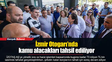 İzmir Otogarı’nda kamu alacakları tahsil ediliyor