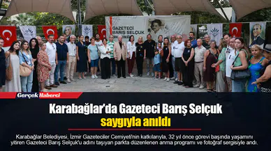 Karabağlar'da Gazeteci Barış Selçuk saygıyla anıldı