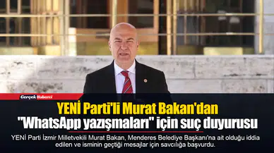 YENİ Parti'li Murat Bakan'dan "WhatsApp yazışmaları" için suç duyurusu