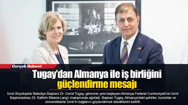 Tugay’dan Almanya ile iş birliğini güçlendirme mesajı
