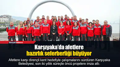 Karşıyaka’da afetlere hazırlık seferberliği büyüyor
