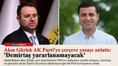 Akın GürlekAK Parti'ye çerçeve yasayı anlattı: 'Demirtaş yararlanamayacak'