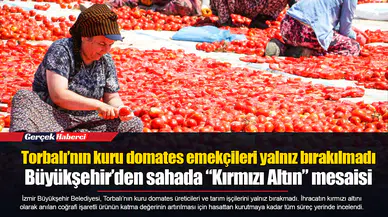 Torbalı’nın kuru domates emekçileri yalnız bırakılmadı
