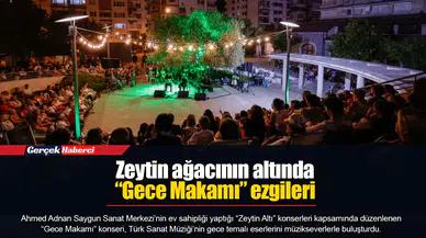 Zeytin ağacının altında “Gece Makamı” ezgileri