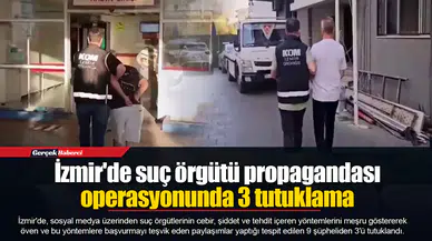 İzmir'de suç örgütü propagandası operasyonunda 3 tutuklama
