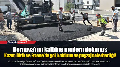 Kazım Dirik ve Erzene’de yol, kaldırım ve peyzaj seferberliği!