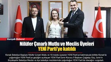 Nilüfer Çınarlı Mutlu ve Meclis Üyeleri YENİ Parti'ye katıldı