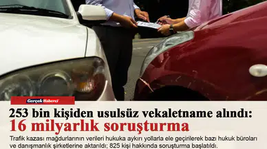 253 bin kişiden usulsüz vekaletname alındı: 16 milyarlık soruşturma
