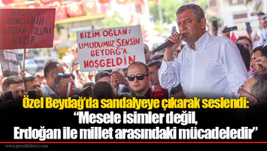 Özel Beydağ’da sandalyeye çıkarak seslendi
