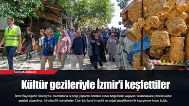 Kültür gezileriyle İzmir’i keşfettiler