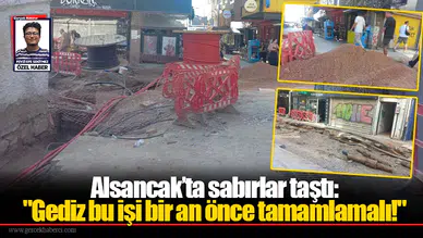 Alsancak’ta sabırlar taştı: "Gediz bu işi bir an önce tamamlamalı!"