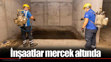 İnşaatlar mercek altında