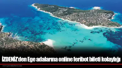 İZDENİZ’den Ege adalarına online feribot bileti kolaylığı