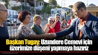 Başkan Tugay: Uzundere Cemevi için üzerimize düşeni yapmaya hazırız