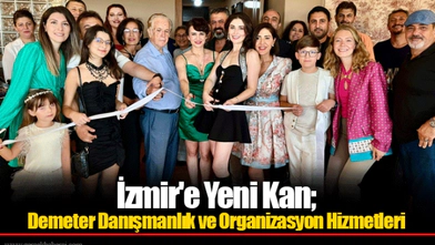 İzmir'e Yeni Kan; Demeter Danışmanlık ve Organizasyon Hizmetleri
