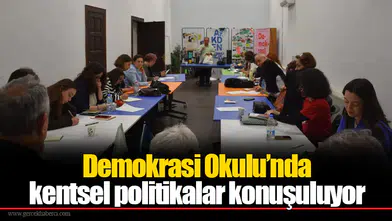 Demokrasi Okulu’nda kentsel politikalar konuşuluyor