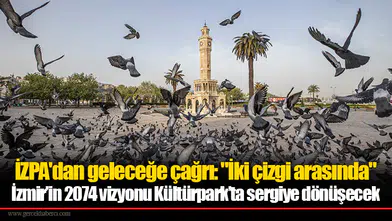 İZPA'dan geleceğe çağrı: "İki çizgi arasında"