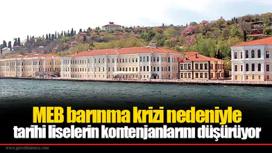 MEB barınma krizi nedeniyle tarihi liselerin kontenjanlarını düşürüyor