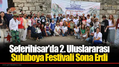 Seferihisar'da 2. Uluslararası Suluboya Festivali Sona Erdi