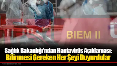 Sağlık Bakanlığı'ndan Hantavirüs Açıklaması: Bilinmesi Gereken Her Şeyi Duyurdular