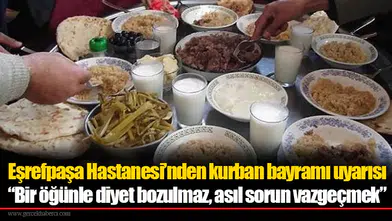 Eşrefpaşa Hastanesi’nden kurban bayramı uyarısı
