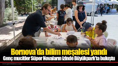 "Bornova Bilim Üssü Şenliği: Gençler, Atölye ve Gözlemlerle Bilimle Buluştu!"