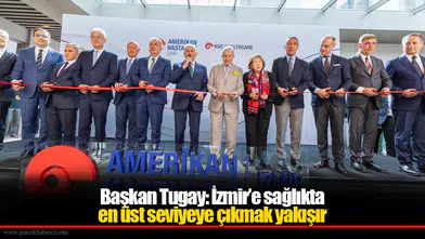 Başkan Tugay: İzmir’e sağlıkta en üst seviyeye çıkmak yakışır