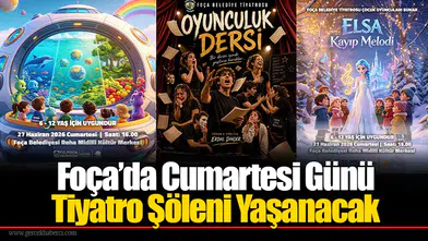 Foça'da 27 Haziran'da Üç Farklı Tiyatro Oyunu Seyirciyle Buluşuyor!