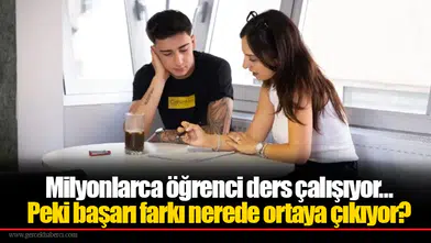 Milyonlarca öğrenci ders çalışıyor… Peki başarı farkı nerede ortaya çıkıyor?