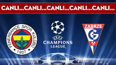 CANLI YAYIN: Fenerbahçe 1-0 Gornik Zabrze | CANLI ANLATIM: UEFA Şampiyonlar Ligi 2. Eleme Turu
