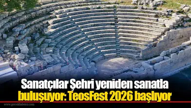 Sanatçılar Şehri yeniden sanatla buluşuyor :TeosFest 2026 başlıyor