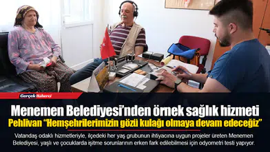 Menemen Belediyesi’nden örnek sağlık hizmeti